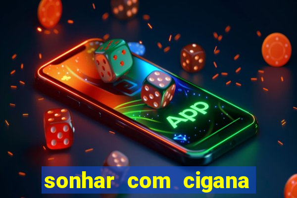 sonhar com cigana lendo cartas